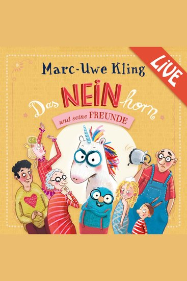Das NEINhorn und seine Freunde - Marc-Uwe Kling liest live - Live-Lesungen von und mit Marc-Uwe Kling - cover