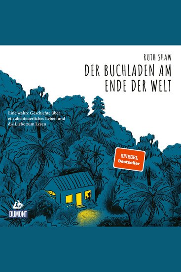 Der Buchladen am Ende der Welt - Eine wahre Geschichte über ein abenteuerliches Leben und die Liebe zum Lesen - cover