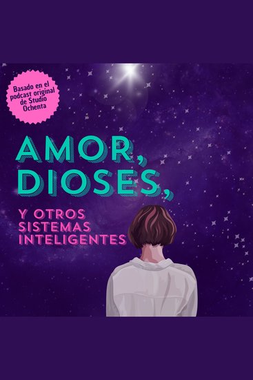 Amor dioses y otros sistemas inteligentes - cover