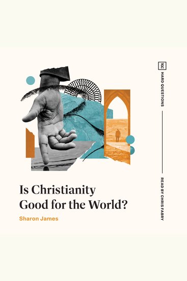 Is Christianity Good for the World? - cover