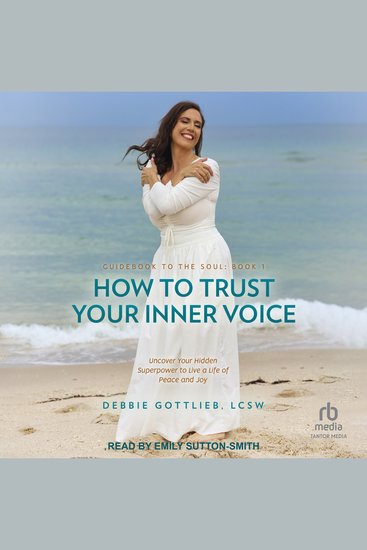 How to Trust Your Inner Voice - Uncover Your Hidden Superpower to Live a Life of Peace and Joy - cover