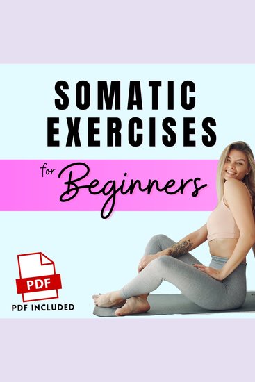 Somatic Exercises for Beginners - Fundamental Techniques for Weight Loss Stress Relief and Emotional Balance - cover