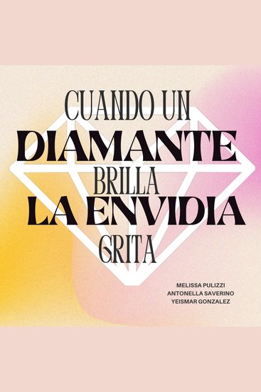 Cuando un diamante brilla la envidia grita - Solo los que no destacan son los que no generan envidias - cover