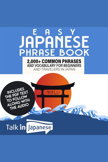 Easy Japanese Phrase Book - 2000+ Common Phrases and Vocabulary for Beginners and Travelers in Japan - cover