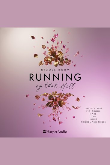 Running up that Hill (ungekürzt) - Roman | Prickelnde Opposites-attract-Romance | Wiedersehen mit Wyatt aus »One Last Song« - cover