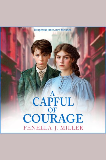 A Capful of Courage - An emotional Victorian saga series from Fenella J Miller - cover