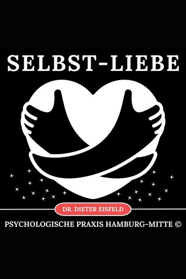 Selbstliebe - Als Schlüssel für inneres Glück Zufriedenheit und allgemeine Gesundheit! - cover