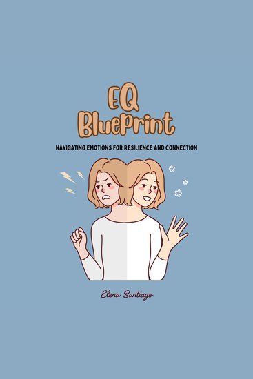 EQ Blueprint - Navigating Emotions for Resilience and Connection - cover