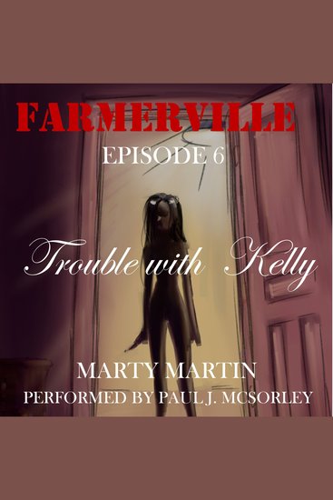 Farmerville Episode 6 - Trouble with Kelly - cover