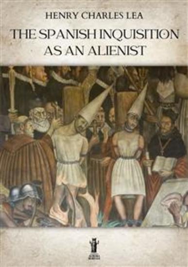 The Spanish Inquisition as an Alienist - cover