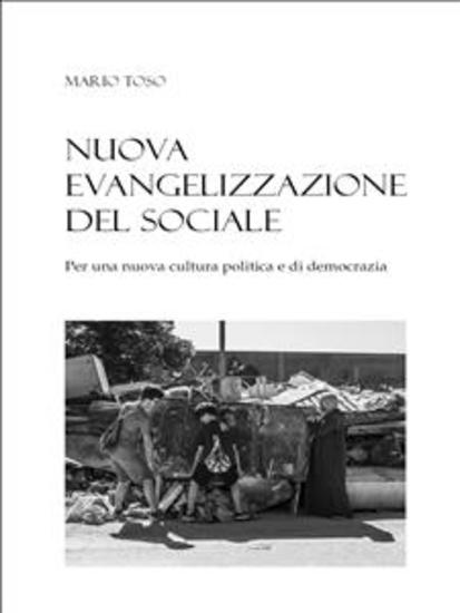 Nuova evangelizzazione del sociale - Per una nuova cultura politica e di democrazia - cover