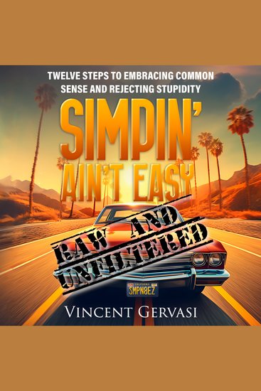 Simpin' ain't easy - twelve steps to embracing common sense and rejecting stupidity - cover