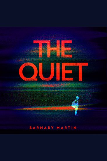 The Quiet - In A Silenced World What Would You Do To Keep Your Child Safe? - cover