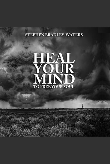 Heal Your Mind to Free Your Soul - cover
