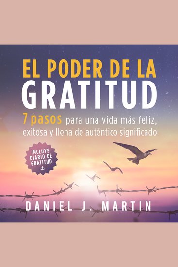 El poder de la gratitud - 7 pasos para una vida más feliz exitosa y llena de significado - cover