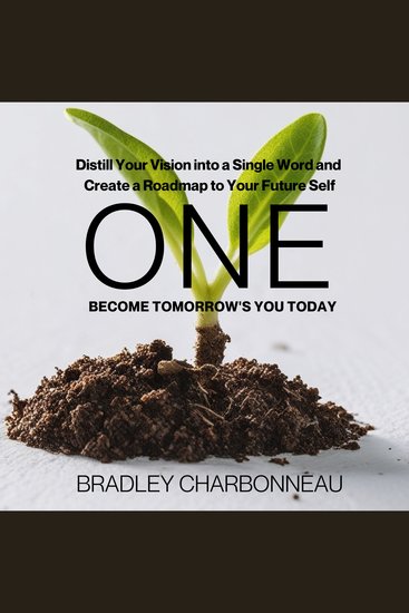 ONE | Become Tomorrow's You Today - Distill Your Vision into a Single Word and Create a Roadmap to Your Future Self - cover