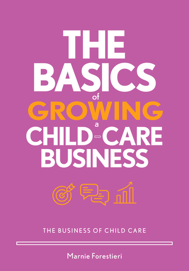 The Basics of Growing a Child-Care Business - cover