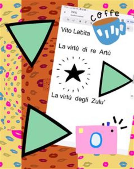 Le virtù di re Artù - Le virtù degli Zulu - cover