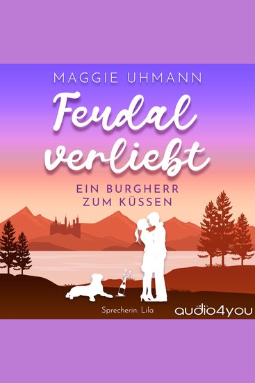 Feudal verliebt - Ein Burgherr zum Küssen - cover