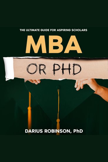 MBA or PhD - The Ultimate Guide for Aspiring Scholars - cover