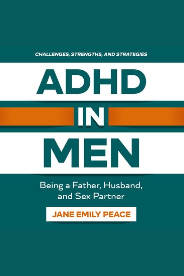 ADHD in MEN - Being a Father Husband and Sex PartnerChallenges Strengths and Strategies - cover