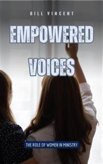 Empowered Voices - The Role of Women in Ministry - cover