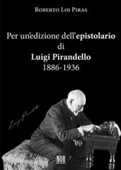 Per un’edizione dell’epistolario di Luigi Pirandello: 1886-1936 - cover