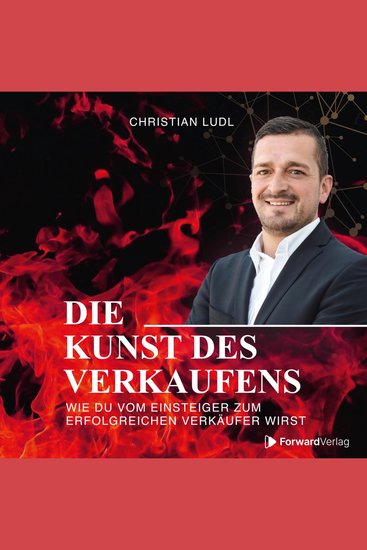 Die Kunst des Verkaufens - Wie Du vom Einsteiger zum erfolgreichen Verkäufer wirst - cover