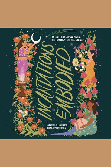 Incantations Embodied - Rituals for Empowerment Reclamation and Resistance - cover