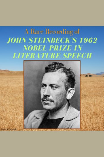 A Rare Recording of John Steinbeck's 1962 Nobel Prize in Literature Speech - cover