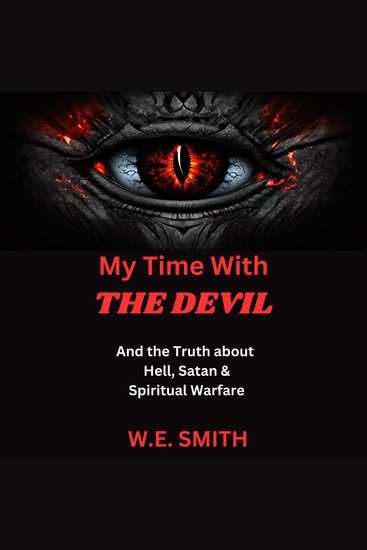 My Time with the Devil - And The Truth about Hell Satan & Spiritual Warfare - cover