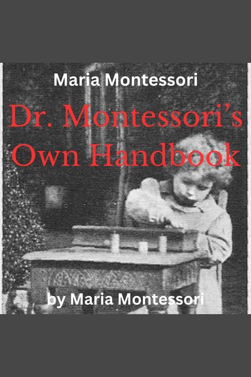 Maria Montessori: Dr Montessori's Own Handbook - cover