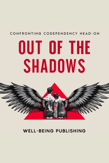Out of the Shadows - Confronting Codependency Head-On - cover