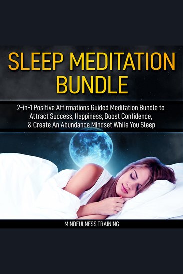 Sleep Meditation Bundle - 2-in-1 Positive Affirmations Guided Meditation Bundle to Attract Success Happiness Boost Confidence & Create An Abundance Mindset While You Sleep - cover