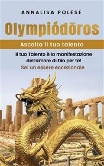Olympiodoros - Ascolta il tuo talento Il tuo talento è la manifestazione dell’amore di Dio per te! Sei un essere eccezionale - cover