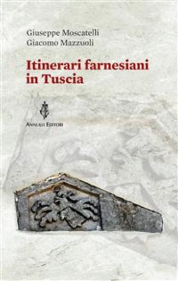 Itinerari farnesiani in Tuscia - cover