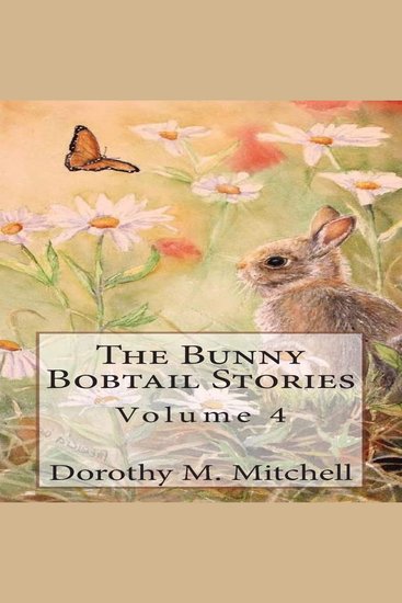 Bunny Bobtail Stories The: Volume 4 - cover