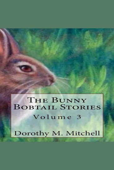 The Bunny Bobtail Stories - Volume 3 - cover