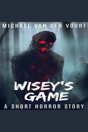 Wisey's Game - A Short Horror Story - cover