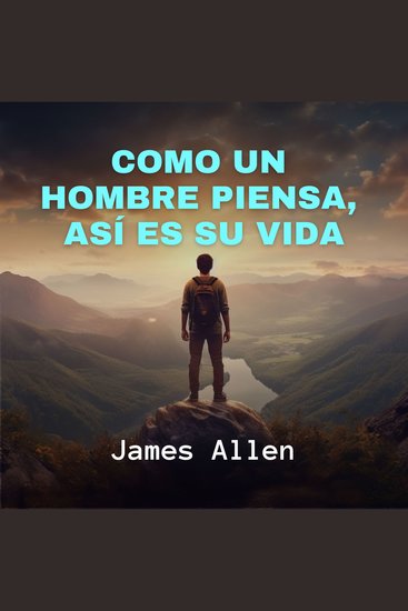 Como un Hombre Piensa Así es su Vida - cover