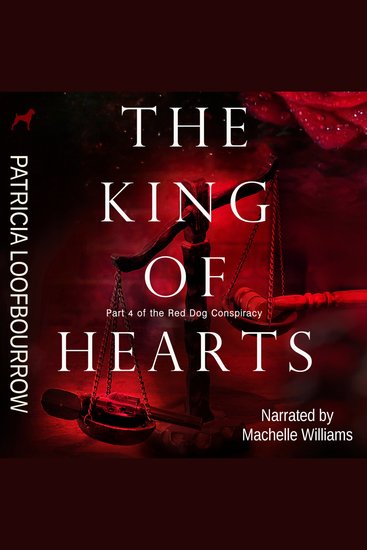 The King of Hearts - Part 4 of the Red Dog Conspiracy - cover