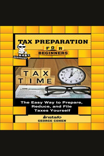 Tax Preparation for Beginners - The Easy Way to Prepare Reduce and File Taxes Yourself - cover