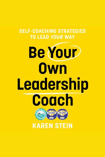Be Your Own Leadership Coach - Self-coaching strategies to lead your way - cover