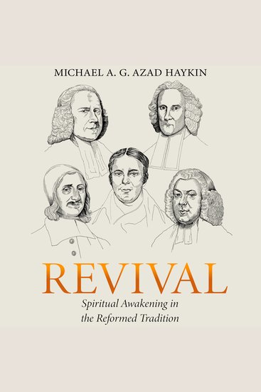 Revival - Spiritual Awakening in the Reformed Tradition - cover