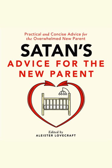 Satan's Advice for the New Parent - Practical and Concise Advice for the Overwhelmed New Parent - cover