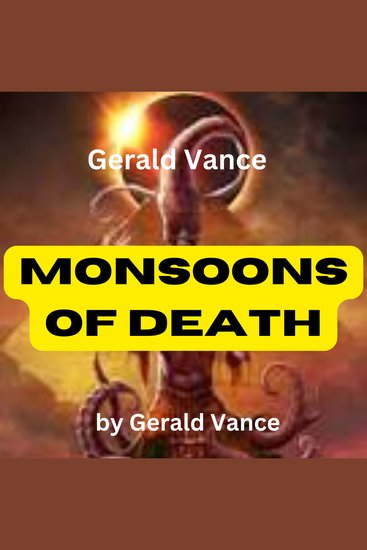 Gerald Vance: Monsoons of Death - Ward Harrison got himself into a barrel of trouble when he accepted a job at the Martian Observation Station There were fearful "things" on Mars - cover
