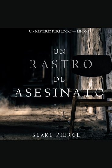 Un Rastro de Asesinato (Un Misterio Keri Locke --Libro #2) - Narrado digitalmente usando una voz sintetizada - cover