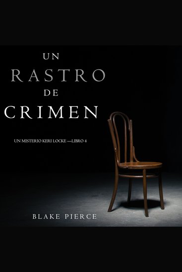 Un Rastro de Crimen (Un misterio Keri Locke —Libro 4) - Narrado digitalmente usando una voz sintetizada - cover