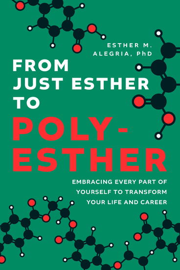 From Just Esther to Poly-Esther - Embracing Every Part of Yourself to Transform Your Life and Career - cover