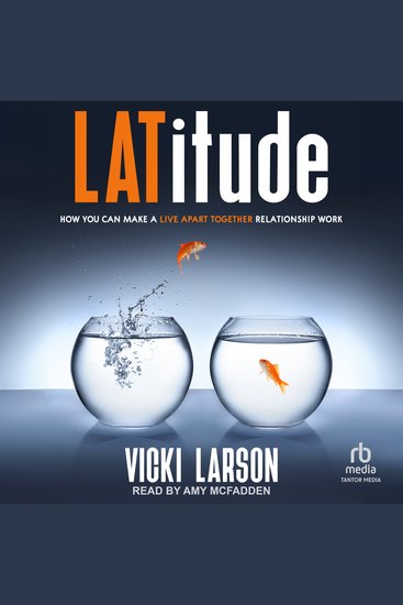 Latitude - How You Can Make A Live Apart Together Relationship Work - cover